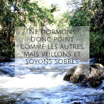 Picture 07 - 1 Thessaloniciens 5:6 LSG - Ne dormons donc point comme les autres, mais - Bible Verse Picture