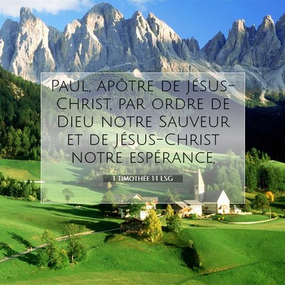 Picture 07 - 1 Timothée 1:1 LSG - Paul, apôtre de Jésus-Christ, par ordre de Dieu - Bible Verse Picture