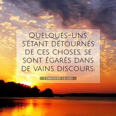 Picture 07 - 1 Timothée 1:6 LSG - Quelques-uns, s'étant détournés de ces choses, - Bible Verse Picture