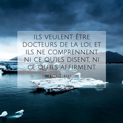 Picture 07 - 1 Timothée 1:7 LSG - ils veulent être docteurs de la loi, et ils ne - Bible Verse Picture