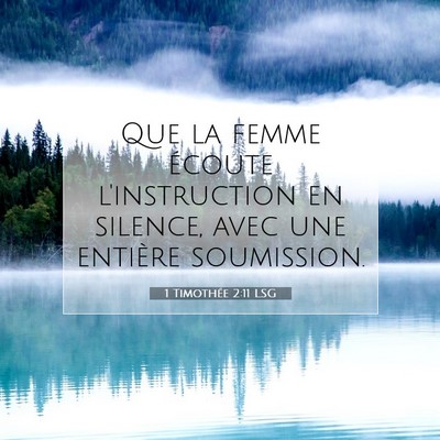 Picture 07 - 1 Timothée 2:11 LSG - Que la femme écoute l'instruction en silence, - Bible Verse Picture