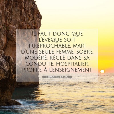 Picture 07 - 1 Timothée 3:2 LSG - Il faut donc que l'évêque soit irréprochable, - Bible Verse Picture