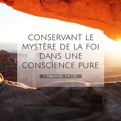 Picture 07 - 1 Timothée 3:9 LSG - conservant le mystère de la foi dans une - Bible Verse Picture