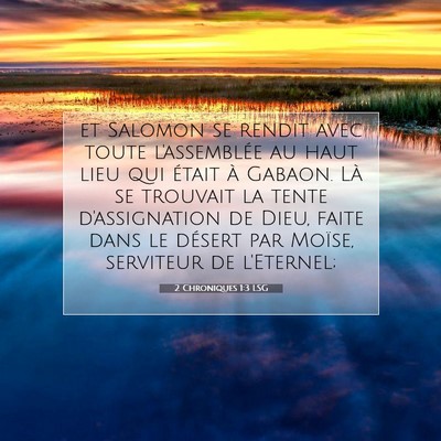 Picture 07 - 2 Chroniques 1:3 LSG - et Salomon se rendit avec toute l'assemblée au - Bible Verse Picture