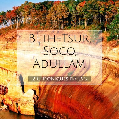 Picture 07 - 2 Chroniques 11:7 LSG - Beth-Tsur, Soco, - Bible Verse Picture