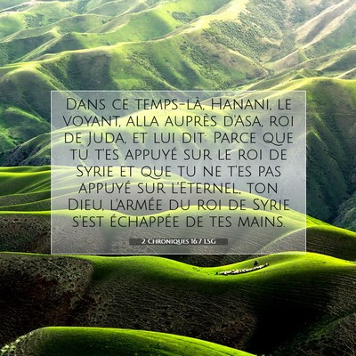 Picture 07 - 2 Chroniques 16:7 LSG - Dans ce temps-là, Hanani, le voyant, alla - Bible Verse Picture