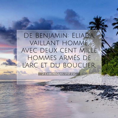 Picture 07 - 2 Chroniques 17:17 LSG - De Benjamin: Eliada, vaillant homme, avec deux - Bible Verse Picture