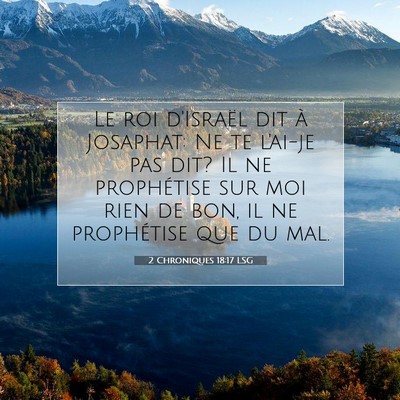 Picture 07 - 2 Chroniques 18:17 LSG - Le roi d'Israël dit à Josaphat: Ne te l'ai-je - Bible Verse Picture
