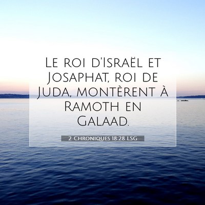 Picture 07 - 2 Chroniques 18:28 LSG - Le roi d'Israël et Josaphat, roi de Juda, - Bible Verse Picture