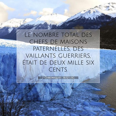 Picture 07 - 2 Chroniques 26:12 LSG - Le nombre total des chefs de maisons paternelles, - Bible Verse Picture