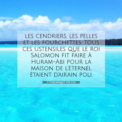 Picture 07 - 2 Chroniques 4:16 LSG - les cendriers, les pelles et les fourchettes. - Bible Verse Picture