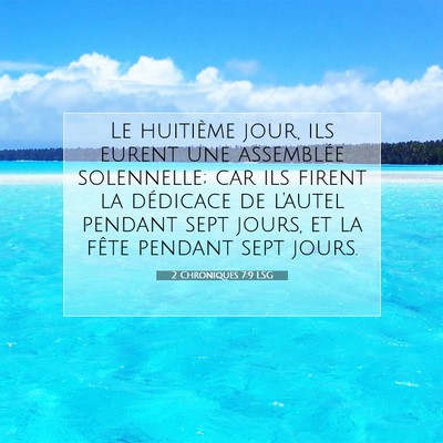 Picture 07 - 2 Chroniques 7:9 LSG - Le huitième jour, ils eurent une assemblée - Bible Verse Picture