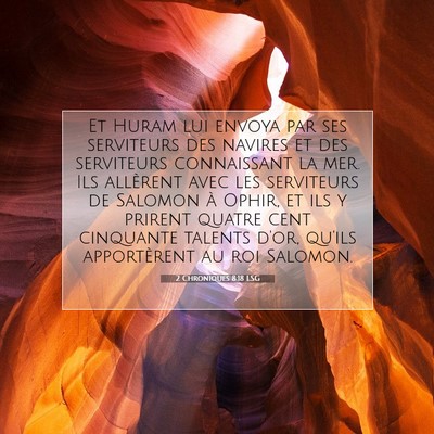Picture 07 - 2 Chroniques 8:18 LSG - Et Huram lui envoya par ses serviteurs des - Bible Verse Picture