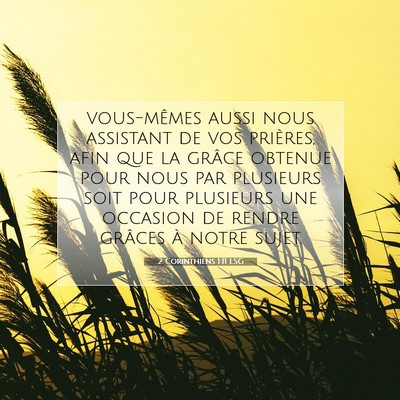 Picture 07 - 2 Corinthiens 1:11 LSG - vous-mêmes aussi nous assistant de vos prières, - Bible Verse Picture