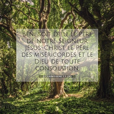 Picture 07 - 2 Corinthiens 1:3 LSG - Béni soit Dieu, le Père de notre Seigneur - Bible Verse Picture