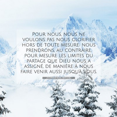 Picture 07 - 2 Corinthiens 10:13 LSG - Pour nous, nous ne voulons pas nous glorifier - Bible Verse Picture