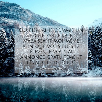 Picture 07 - 2 Corinthiens 11:7 LSG - Ou bien, ai-je commis un péché parce que, - Bible Verse Picture