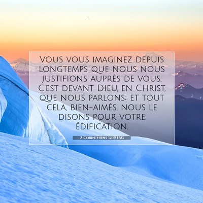 Picture 07 - 2 Corinthiens 12:19 LSG - Vous vous imaginez depuis longtemps que nous nous - Bible Verse Picture
