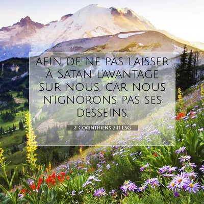 Picture 07 - 2 Corinthiens 2:11 LSG - afin de ne pas laisser à Satan l'avantage sur - Bible Verse Picture