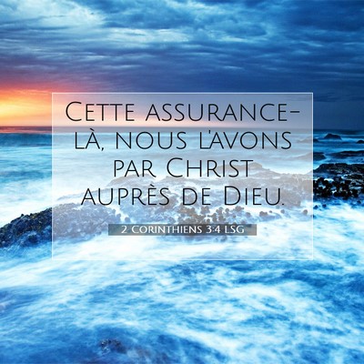 Picture 07 - 2 Corinthiens 3:4 LSG - Cette assurance-là, nous l'avons par Christ - Bible Verse Picture