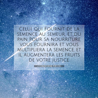 Picture 07 - 2 Corinthiens 9:10 LSG - Celui qui Fournit de la semence au semeur, Et du - Bible Verse Picture