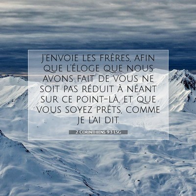 Picture 07 - 2 Corinthiens 9:3 LSG - J'envoie les frères, afin que l'éloge que nous - Bible Verse Picture