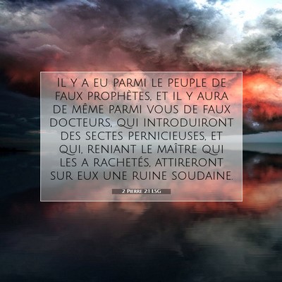 Picture 07 - 2 Pierre 2:1 LSG - Il y a eu parmi le peuple de faux prophètes, et - Bible Verse Picture