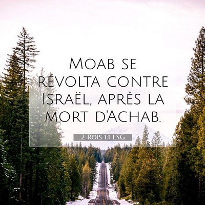 Picture 07 - 2 Rois 1:1 LSG - Moab se révolta contre Israël, après la mort - Bible Verse Picture