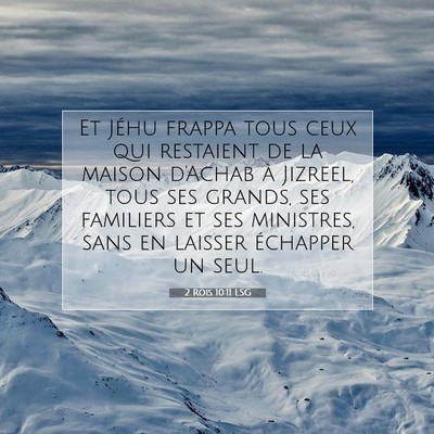 Picture 07 - 2 Rois 10:11 LSG - Et Jéhu frappa tous ceux qui restaient de la - Bible Verse Picture