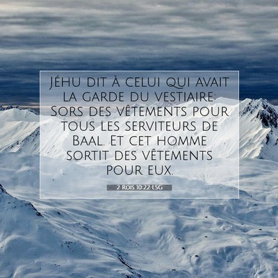 Picture 07 - 2 Rois 10:22 LSG - Jéhu dit à celui qui avait la garde du - Bible Verse Picture