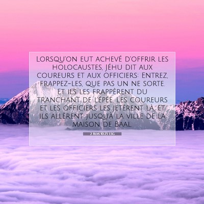Picture 07 - 2 Rois 10:25 LSG - Lorsqu'on eut achevé d'offrir les holocaustes, - Bible Verse Picture