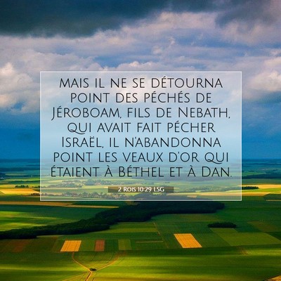 Picture 07 - 2 Rois 10:29 LSG - mais il ne se détourna point des péchés de - Bible Verse Picture