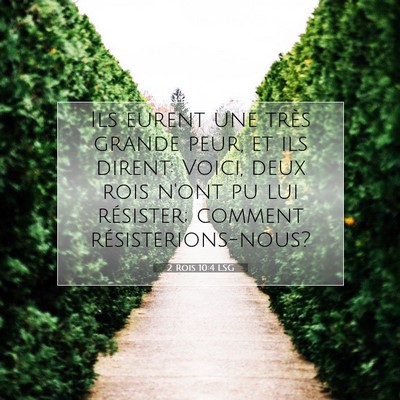 Picture 07 - 2 Rois 10:4 LSG - Ils eurent une très grande peur, et ils dirent: - Bible Verse Picture