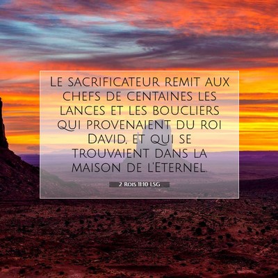 Picture 07 - 2 Rois 11:10 LSG - Le sacrificateur remit aux chefs de centaines les - Bible Verse Picture