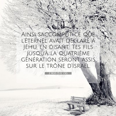 Picture 07 - 2 Rois 15:12 LSG - Ainsi s'accomplit ce que l'Eternel avait - Bible Verse Picture