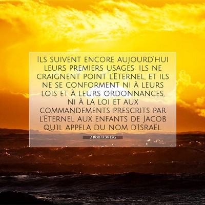 Picture 07 - 2 Rois 17:34 LSG - Ils suivent encore aujourd'hui leurs premiers - Bible Verse Picture