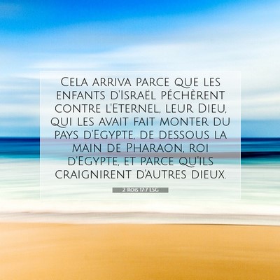 Picture 07 - 2 Rois 17:7 LSG - Cela arriva parce que les enfants d'Israël - Bible Verse Picture