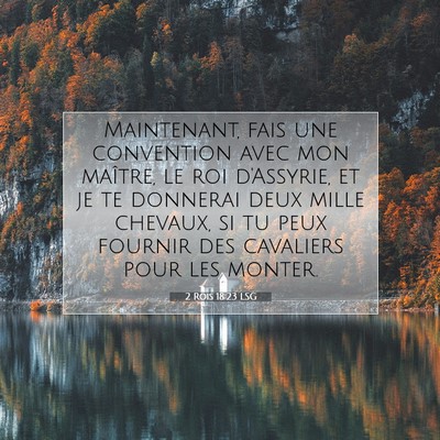 Picture 07 - 2 Rois 18:23 LSG - Maintenant, fais une convention avec mon maître, - Bible Verse Picture