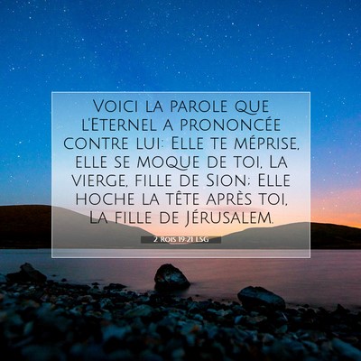 Picture 07 - 2 Rois 19:21 LSG - Voici la parole que l'Eternel a prononcée contre - Bible Verse Picture
