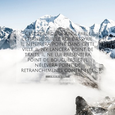 Picture 07 - 2 Rois 19:32 LSG - C'est pourquoi ainsi parle l'Eternel sur le roi - Bible Verse Picture