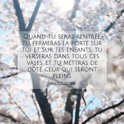 Picture 07 - 2 Rois 4:4 LSG - Quand tu seras rentrée, tu fermeras la porte sur - Bible Verse Picture