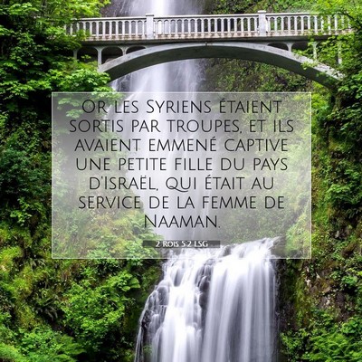 Picture 07 - 2 Rois 5:2 LSG - Or les Syriens étaient sortis par troupes, et - Bible Verse Picture