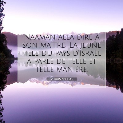 Picture 07 - 2 Rois 5:4 LSG - Naaman alla dire à son maître: La jeune fille - Bible Verse Picture