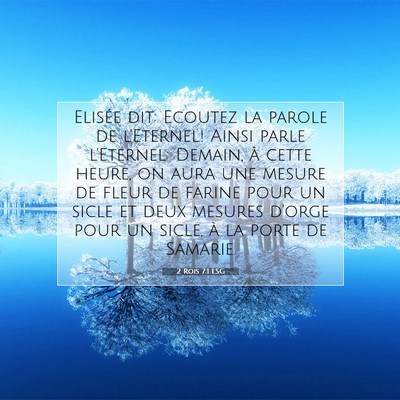 Picture 07 - 2 Rois 7:1 LSG - Elisée dit: Ecoutez la parole de l'Eternel! - Bible Verse Picture