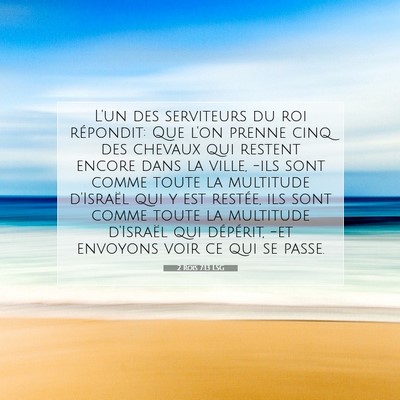 Picture 07 - 2 Rois 7:13 LSG - L'un des serviteurs du roi répondit: Que l'on - Bible Verse Picture