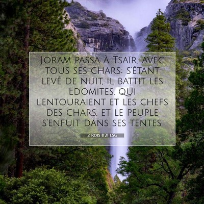Picture 07 - 2 Rois 8:21 LSG - Joram passa à Tsaïr, avec tous ses chars; - Bible Verse Picture