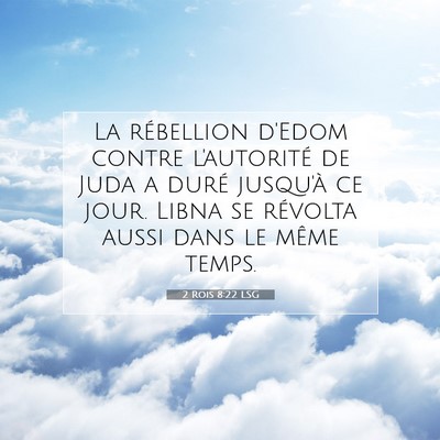 Picture 07 - 2 Rois 8:22 LSG - La rébellion d'Edom contre l'autorité de Juda a - Bible Verse Picture