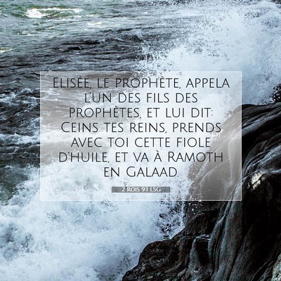 Picture 07 - 2 Rois 9:1 LSG - Elisée, le prophète, appela l'un des fils des - Bible Verse Picture
