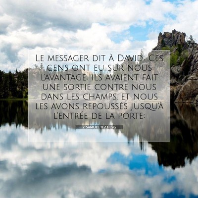 Picture 07 - 2 Samuel 11:23 LSG - Le messager dit à David: Ces gens ont eu sur - Bible Verse Picture