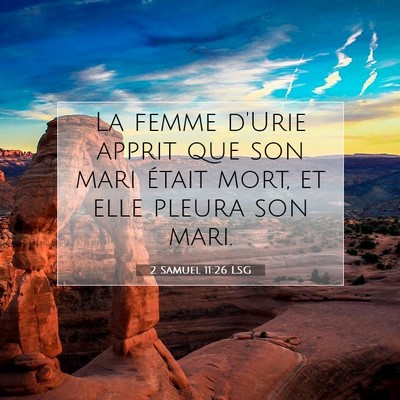 Picture 07 - 2 Samuel 11:26 LSG - La femme d'Urie apprit que son mari était mort, - Bible Verse Picture